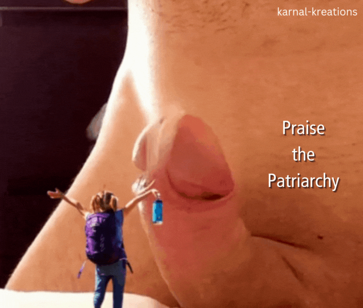 Free Karnal Quickie: Praise the Patriarchy